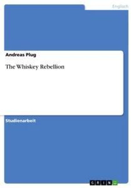 The Whiskey Rebellion - Andreas Plug