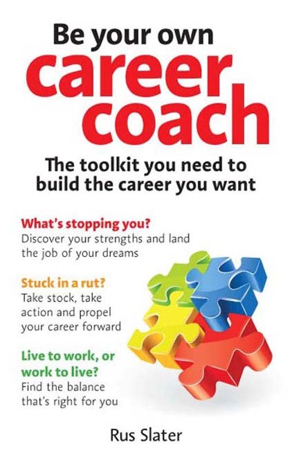 Be Your Own Career Coach - Rus Slater