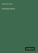 Cover-Bild zum Titel 'Christian Weise' von 'Herrmann Palm'