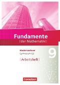 Fundamente der Mathematik 9. Schuljahr - Gymnasium Niedersachsen - Arbeitsheft mit Lösungen - 