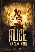WIE ALLES BEGANN (Alice im Totenland 3) - Mainak Dhar