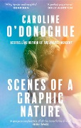 Cover-Bild zum Titel 'Scenes of a Graphic Nature' von 'Caroline O'Donoghue'