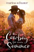 Kein Cowboy für einen Sommer - Marina Schuster
