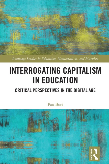 Interrogating Capitalism in Education - Pau Bori