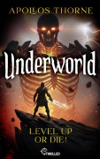 Cover-Bild zum Titel 'Underworld - Level up or die!' von 'Apollos Thorne'