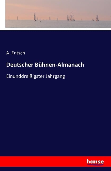 Deutscher Bühnen-Almanach - A. Entsch