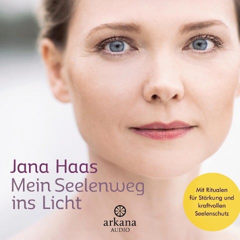 Mein Seelenweg ins Licht - Jana Haas