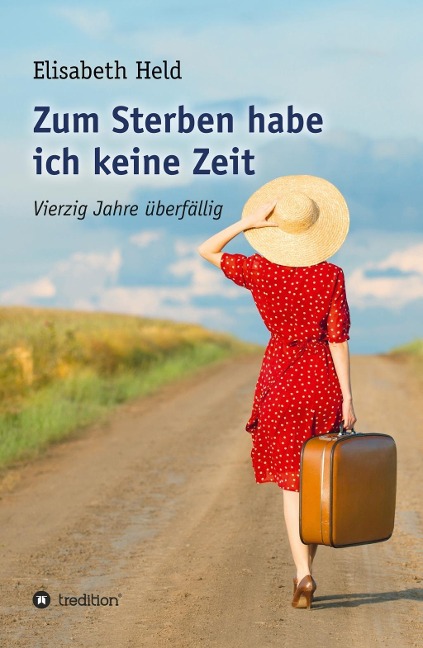 Zum Sterben habe ich keine Zeit - Elisabeth Held