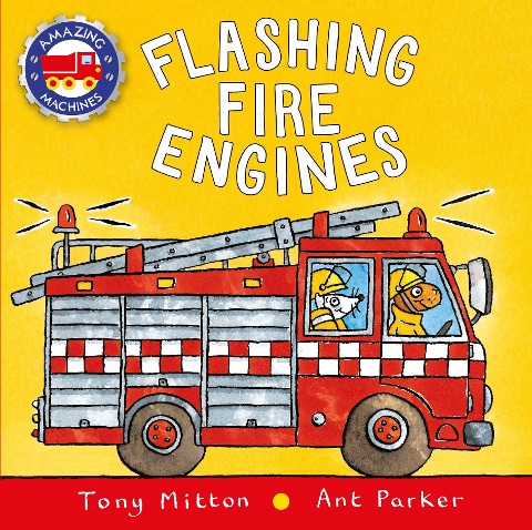 Flashing Fire Engines - Tony Mitton, Ant Parker