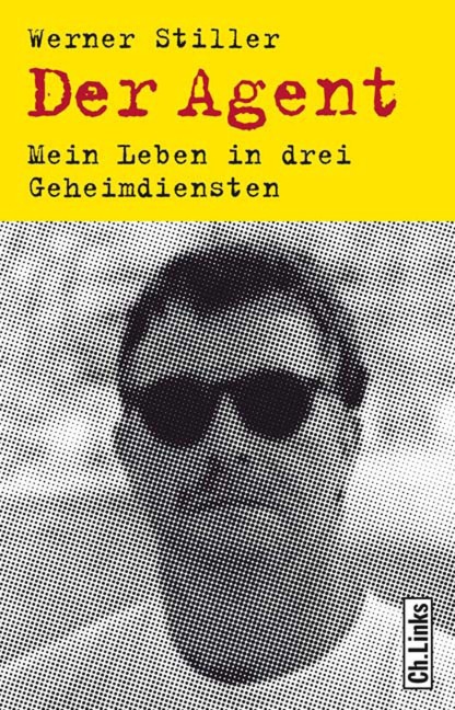 Der Agent - Werner Stiller