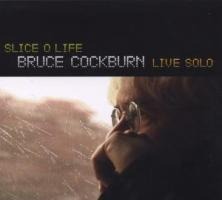 Slice o life-live solo - Bruce Cockburn