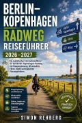 Cover-Bild zum Titel 'Berlin-Kopenhagen Radweg Reiseführer 2026-2027' von 'Simon Rehberg'