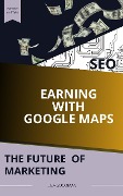 Earning Money with Google MAPS: The Future of Marketing - Pamela Denice White