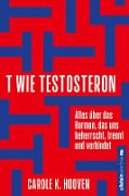 Cover-Bild zum Titel 'T wie Testosteron' von 'Carole K. Hooven'