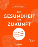 Cover-Bild zum Titel 'Die Gesundheit der Zukunft' von 'Christian Karagiannidis, Mark Dominik Alscher, Boris Augurzky'
