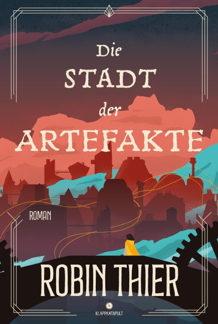 Die Stadt der Artefakte (Band 2 der Seelenknüpfer-Dilogie - Fantasy) - Robin Thier