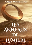 Cover-Bild zum Titel 'Les Anneaux de Lumière' von 'Gilles Debregeas'