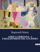 Cover-Bild zum Titel 'AFRICA ORRENDA - I PARALIPOMENI DEL LUCIFERO' von 'Rapisardi Mario'