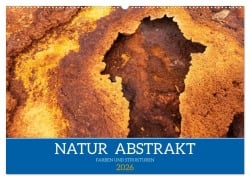 Cover-Bild zum Titel 'Natur abstrakt Farben und Strukturen (Wandkalender 2026 DIN A2 quer), CALVENDO Monatskalender' von 'Ulrike Schwab'