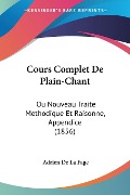 Cours Complet De Plain-Chant - Adrien De La Fage