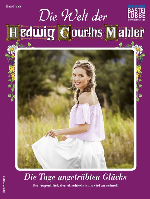 Die Welt der Hedwig Courths-Mahler 555 - Ina Ritter
