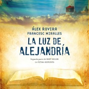 Cover-Bild zum Titel 'La luz de Alejandria' von 'Francesc Miralles, Álex Rovira'