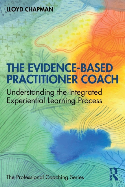 The Evidence-Based Practitioner Coach - Lloyd Chapman