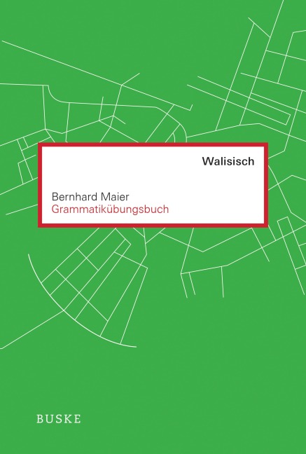 Grammatikübungsbuch Walisisch - Bernhard Maier