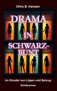 Cover-Bild zum Titel 'Drama in Schwarz-Bunt' von 'Chris B. Hansen'