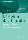 Cover-Bild zum Titel 'Entwicklung durch Interaktion' von 'Astrid Spatzier'
