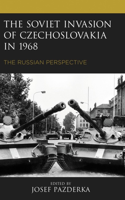 The Soviet Invasion of Czechoslovakia in 1968 - 