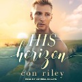 Cover-Bild zum Titel 'His Horizon Lib/E' von 'Con Riley'