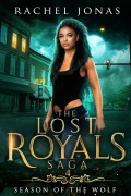 Cover-Bild zum Titel 'Season of the Wolf (The Lost Royals Saga, #4)' von 'Rachel Jonas'
