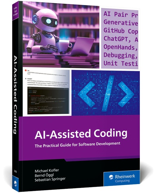 AI-Assisted Coding - Michael Kofler, Bernd Öggl, Sebastian Springer