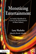 Cover-Bild zum Titel 'Monetizing Entertainment' von 'Larry Wacholtz'