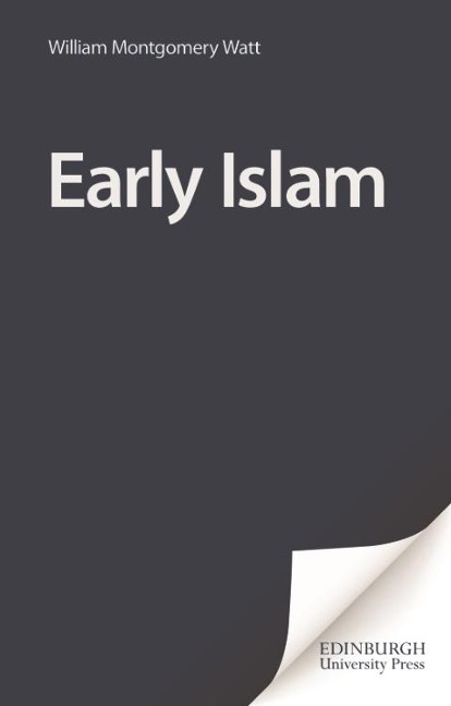 Early Islam - William Montgomery Watt