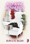 Cover-Bild zum Titel 'Alo Anne Benim Ben' von 'Burcu B. Bilgin'