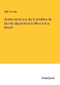 Sixième mémoire sur les foraminifères du Lias des départements de l'Indre & de la Moselle - Olry Terquem