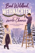 Cover-Bild zum Titel 'Bad Wildbad, Weihnachten und eine zweite Chance' von 'Max Neumann'