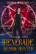 Cover-Bild zum Titel 'The Renegade Demon Hunter (The Shikari, #1)' von 'Dora Blume'