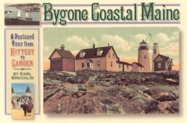 Cover-Bild zum Titel 'Bygone Coastal Maine' von 'Earl Brechlin'