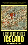Cover-Bild zum Titel '7 best short stories - Iceland' von 'Steigrumur J. Porsteinsson, Gunnar Gunnarsson, August Nemo, Jón Trausti, Steingrímur J. Þorsteinsson'