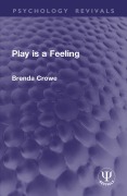 Cover-Bild zum Titel 'Play is a Feeling' von 'Brenda Crowe'