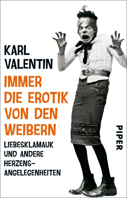 Immer die Erotik von den Weibern - Karl Valentin