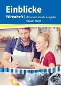 Einblicke Wirtschaft. Gesamtband 7.-10. Schuljahr. Niedersachsen - Differenzierende Ausgabe - 