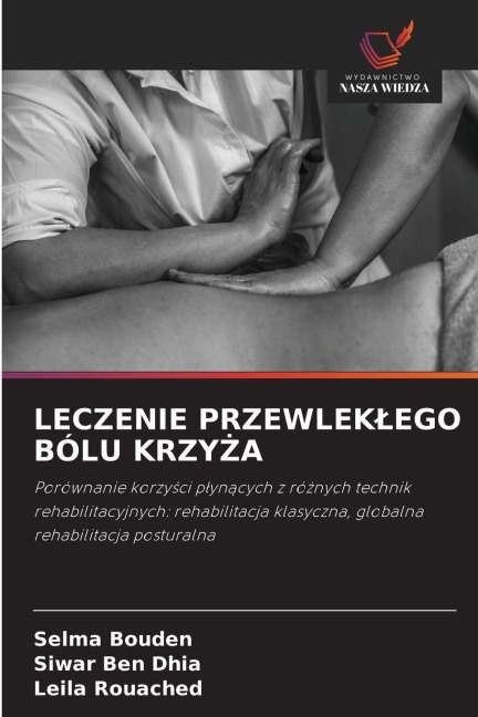 LECZENIE PRZEWLEK¿EGO BÓLU KRZY¿A - Selma Bouden, Siwar Ben Dhia, Leila Rouached