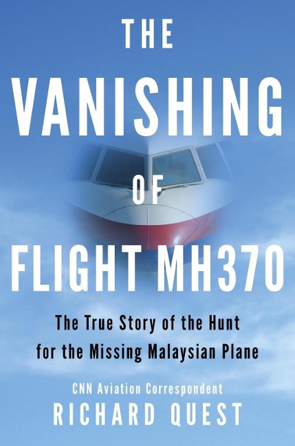 The Vanishing of Flight MH370 - Richard Quest