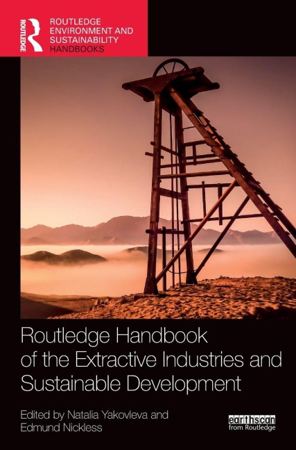 Routledge Handbook of the Extractive Industries and Sustainable Development - 