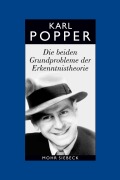 Cover-Bild zum Titel 'Die beiden Grundprobleme der Erkenntnistheorie. Aufgrund von Manuskripten aus den Jahren 1930-1933' von 'Karl R. Popper'