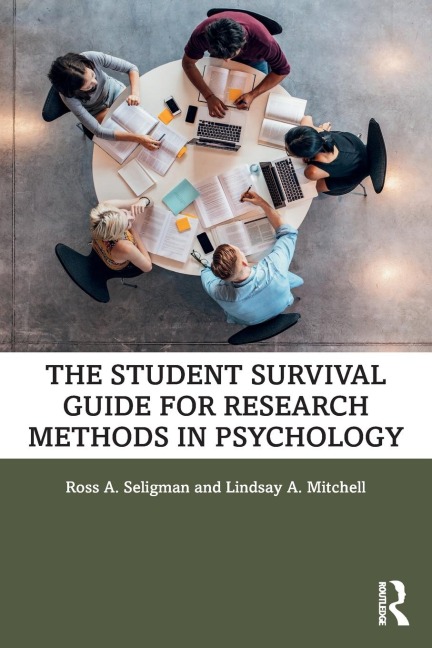 The Student Survival Guide for Research Methods in Psychology - Ross A. Seligman, Lindsay A. Mitchell